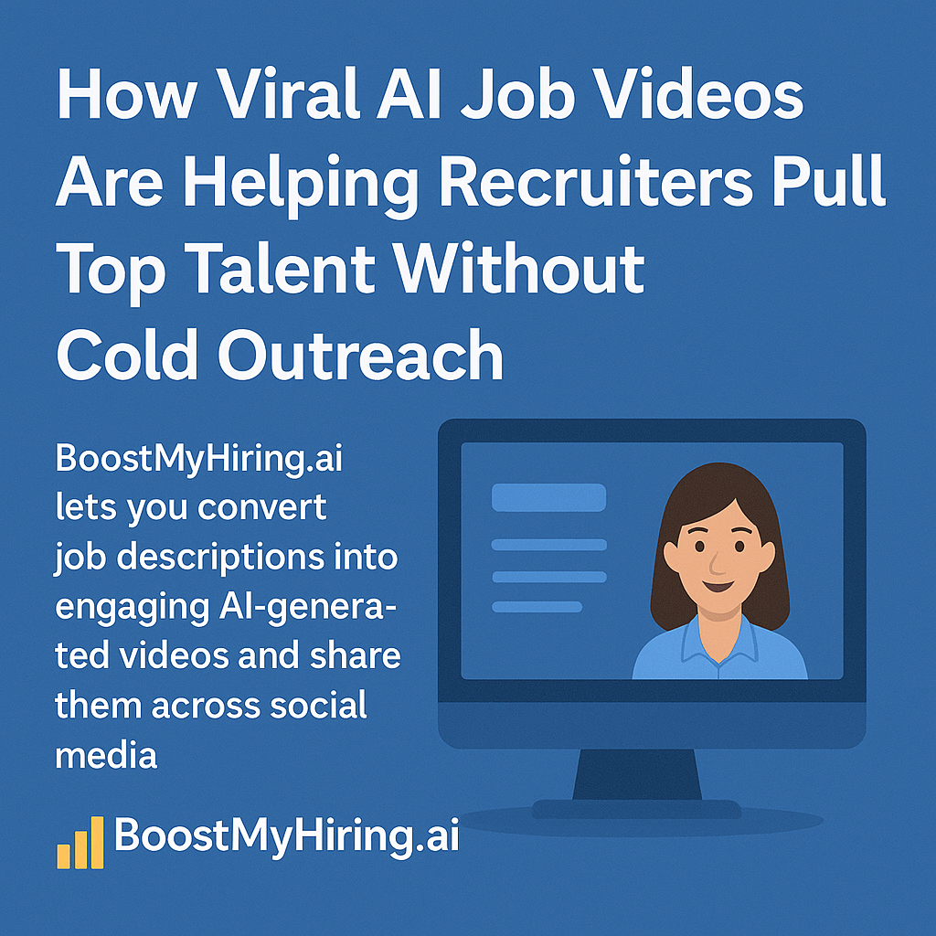 How Viral AI Job Videos Are Helping Recruiters Pull Top Talent Without Cold Outreach